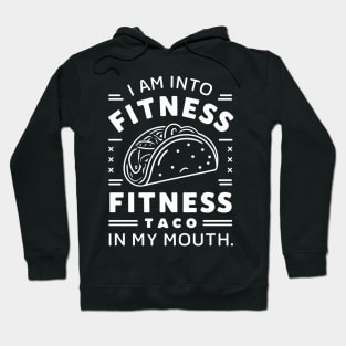 I am into fitness Hoodie